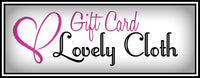 Lovely Cloth Gift Card